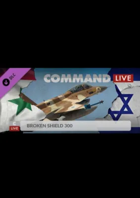 Command:MO LIVE - Broken Shield 300 (DLC)