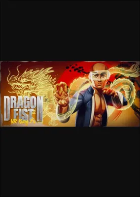 Dragon Fist: VR Kung Fu [VR]