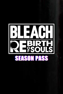BLEACH Rebirth of Souls - Season Pass (DLC)