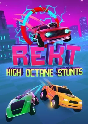 REKT! High Octane Stunts