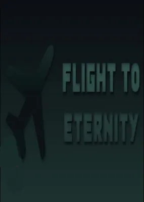 Flight to Eternity