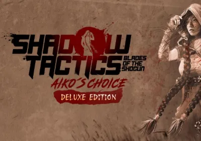 Shadow Tactics: Aiko's Choice Deluxe Edition