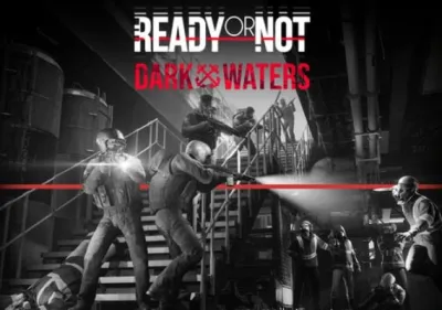 Ready Or Not: Dark Waters DLC