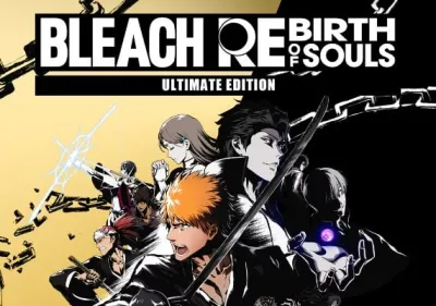 Bleach: Rebirth of Souls Ultimate Edition