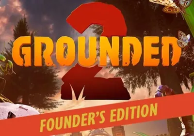 Grounded 2 Founder's Edition