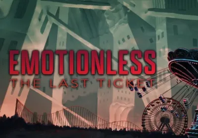 EMOTIONLESS: The Last Ticket
