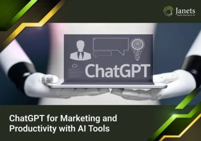 ChatGPT for Marketing and Productivity with AI Tools - Janets Course