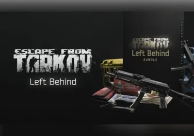 Escape from Tarkov Left Behind Edition