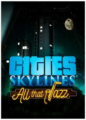 Cities Skylines - All That Jazz DLC