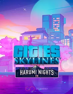 Cities Skylines - Harumi Nights FM DLC