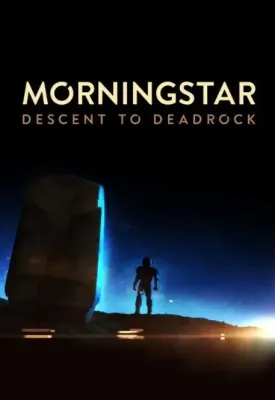 Morningstar - Descent to Deadrock