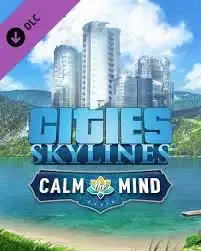 Cities Skylines - Calm The Mind Radio DLC