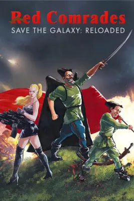 Red Comrades Save the Galaxy Reloaded