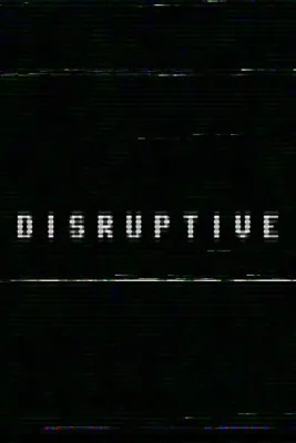 Disruptive