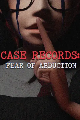CASE RECORDS Fear of Abduction