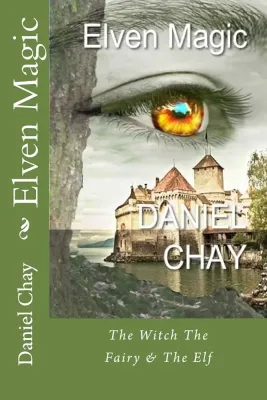 Elven Magic The Witch, The Elf and The Fairy