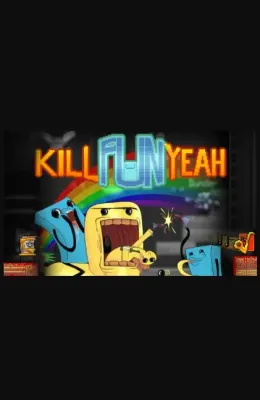 Kill Fun Yeah