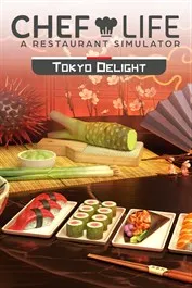 Chef Life: A Restaurant Simulator - Tokyo Delight (DLC)