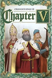 Crusader Kings III: Chapter V (DLC)