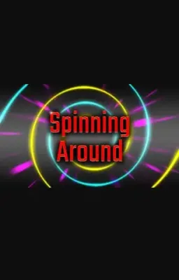 Spinning Around