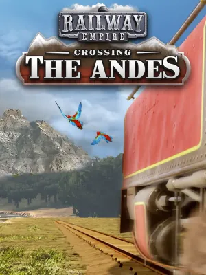 Railway Empire - Crossing the Andes DLC