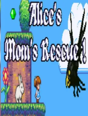 Alice's Mom's Rescue