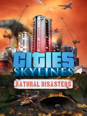 Cities Skylines - Natural Disasters DLC