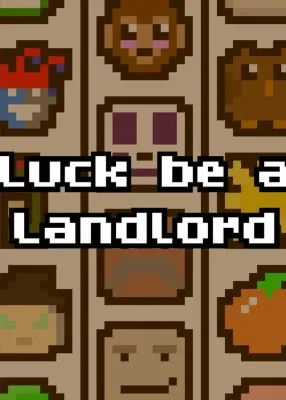 Luck be A Landlord