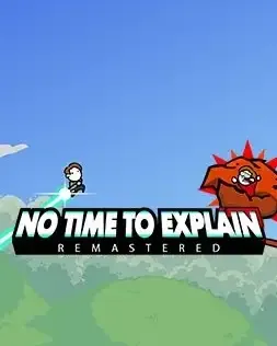 No Time To Explain Remastered