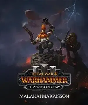 Total War WARHAMMER III - Malakai - Thrones of Decay DLC