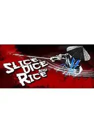Slice, Dice and Rice