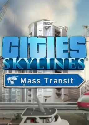 Cities Skylines - Mass Transit DLC