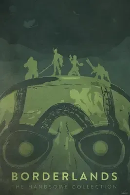 Borderlands The Handsome Collection