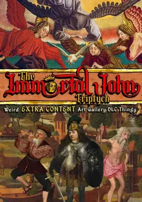 The Immortal John Triptych - Weird Extra Content Art Gallery DLC Thingy