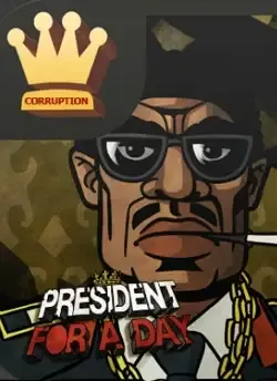 President for a Day - Corruption