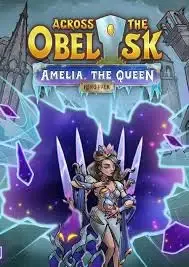 Across the Obelisk Amelia the Queen DLC