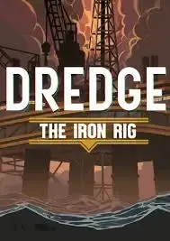 DREDGE - The Iron Rig DLC