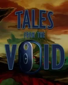 Tales from the Void