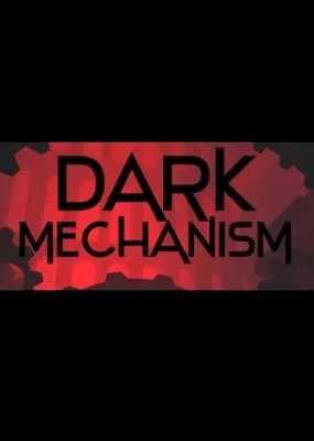 Dark Mechanism [VR]