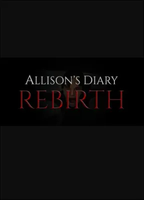 Allison's Diary: Rebirth
