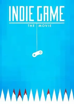 Indie Game The Movie