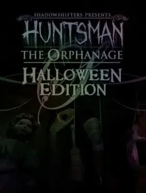 Huntsman The Orphanage Halloween Edition