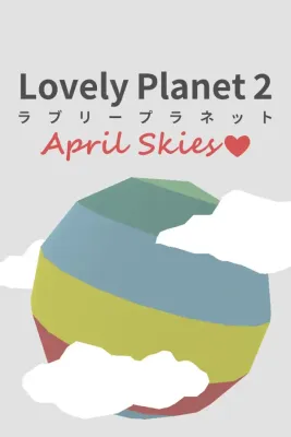 Lovely Planet 2 - April Skies