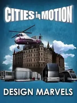 Cities in Motion - Design Marvels DLC