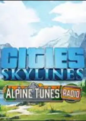 Cities Skylines - Alpine Tunes Radio DLC