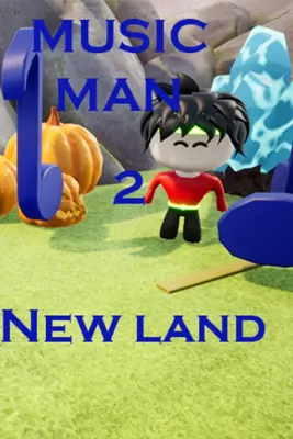 Music Man 2 New land