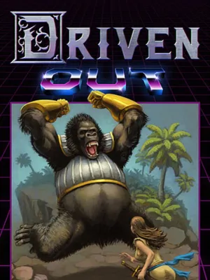 Driven Out