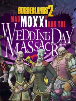 Borderlands 2 - Headhunter 4: Wedding Day Massacre (DLC)
