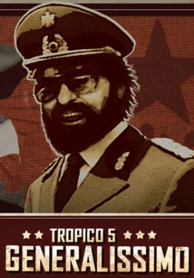 Tropico 5 - Generalissimo (DLC)