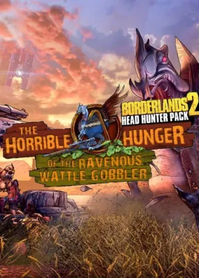 Borderlands 2 - Headhunter 2: Wattle Gobbler (DLC)